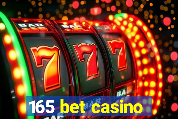 165 bet casino